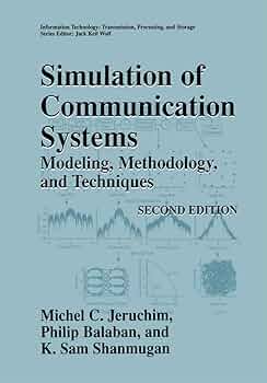 Simulation of Communication Systems: Modeling, Methodology